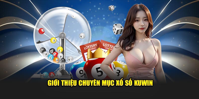 gioi-thieu-chuyen-muc-xo-so-kuwin