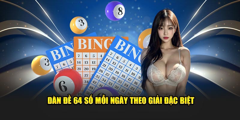 dan-de-64-so-moi-ngay-theo-giai-dac-biet